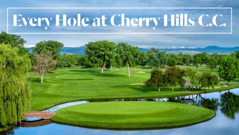 Every Hole at Cherry Hills Country Club | GolfDigest.com